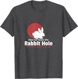 How Far in the Rabbit Hole Are You Ready to Go T-Shirt in Dark Heather Grey