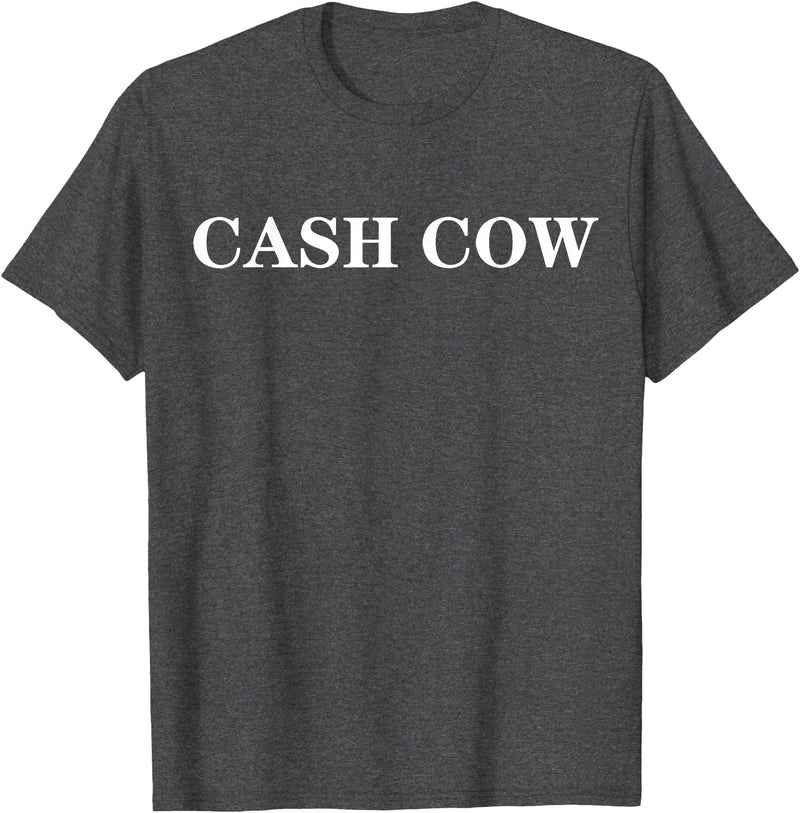 cash cow shirt Cash Cow T-Shirt - Dark Heather Grey