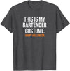 This is my Costume Top This is My Bartender Costume Funny Halloween T-Shirt - Dark Heather Grey