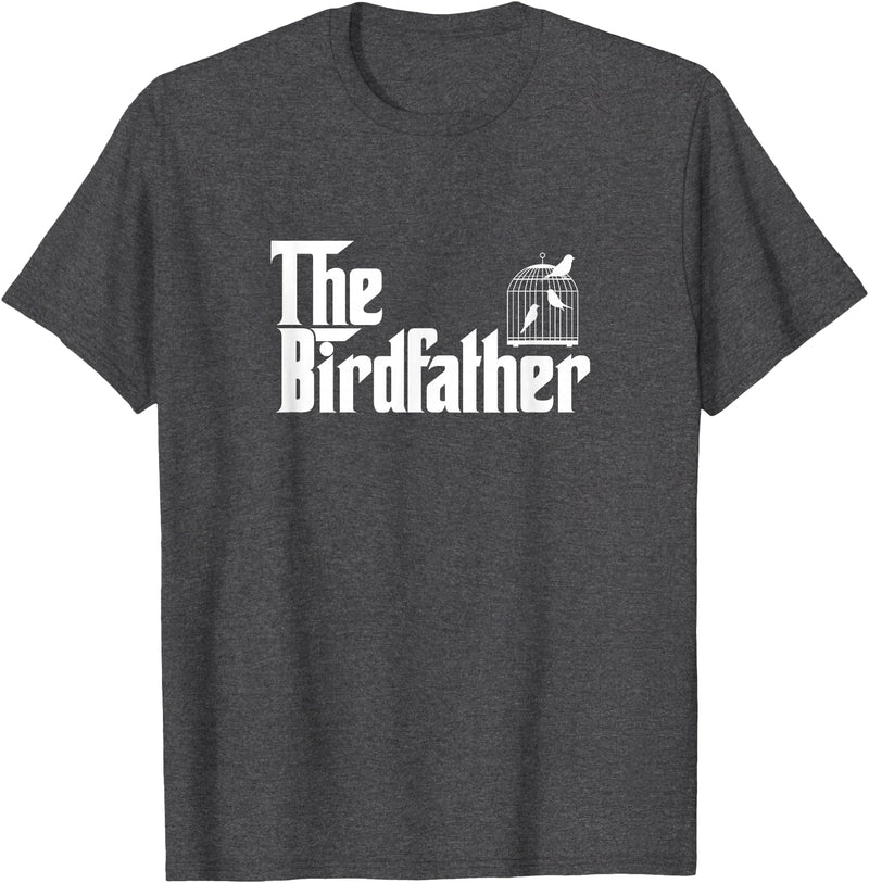 The Birdfather Bird Owner Dad Funny Gifts Funny Bird Owner Gift The Birdfather T-Shirt - Dark Heather Grey