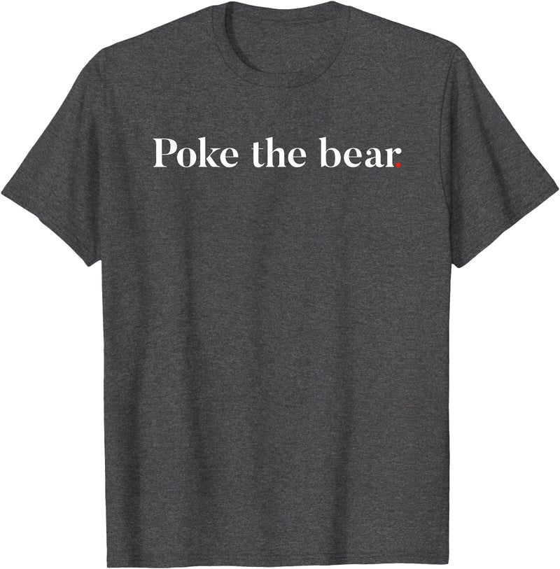 Poke the Bear Tees Poke the Bear T-Shirt - Dark Heather Grey