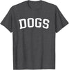 Dogs - Style Dogs T-Shirt - Dark Heather Grey