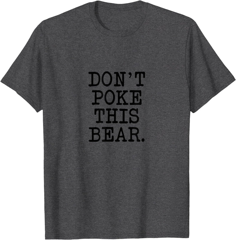 Don't Poke This Bear Tees & Apparel Ideas Don't Poke This Bear, Funny Mama Papa Cranky T-Shirt - Dark Heather Grey