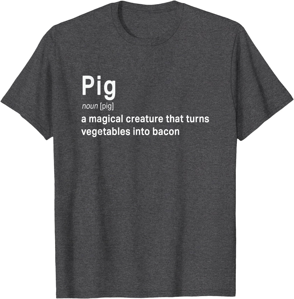 Best Top Pig Definition Quote Pun T-shirts Best Hilarious Pig and Bacon Definition Funny Gift T-Shirt - Dark Heather Grey
