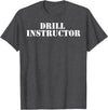 Military Drill Instructor Shirt Boot Camp Tee T-Shirt - Dark Heather Grey