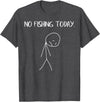 Fishing Shirts For Men Women Boys Kids Gifts Sad Stickman No Fishing Today Funny Fisherman Men Women Kids T-Shirt - Dark Heather Grey