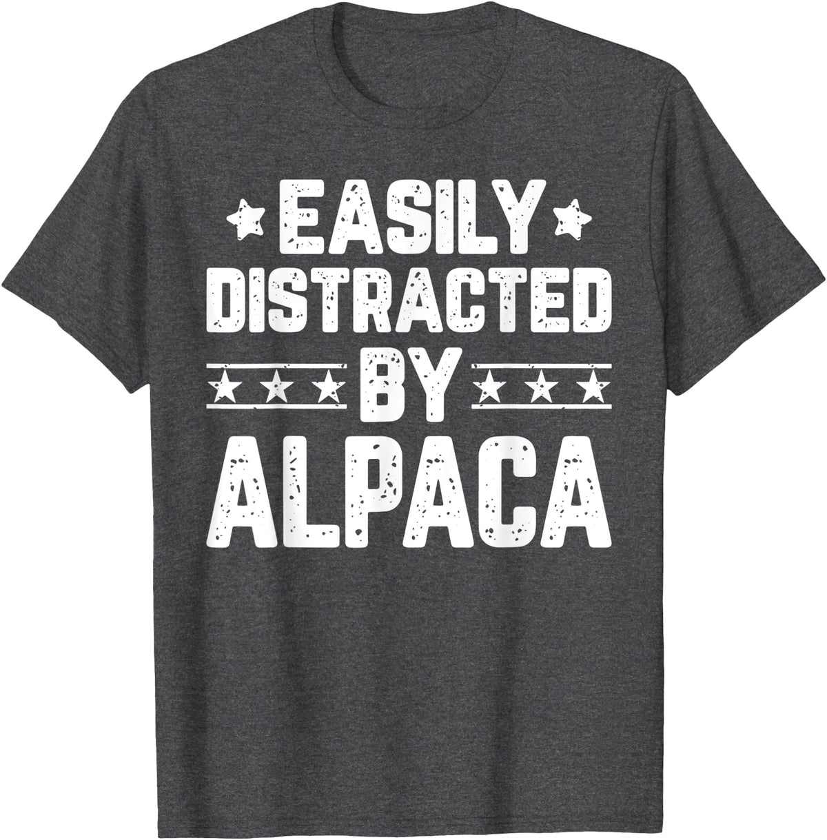 Alpaca Lover Gifts Shirt Easily Distracted By Alpaca - Funny Llama Alpaca Lover T-Shirt - Dark Heather Grey