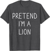 Lion costume halloween Pretend I'm a Lion Funny Lazy Easy DIY Halloween Costume T-Shirt - Dark Heather Grey