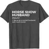 Horse Show Apparel Funny Horse Show Husband Definition T-Shirt - Dark Heather Grey