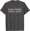 Make Fishing Great Again T-Shirt - Dark Heather Grey
