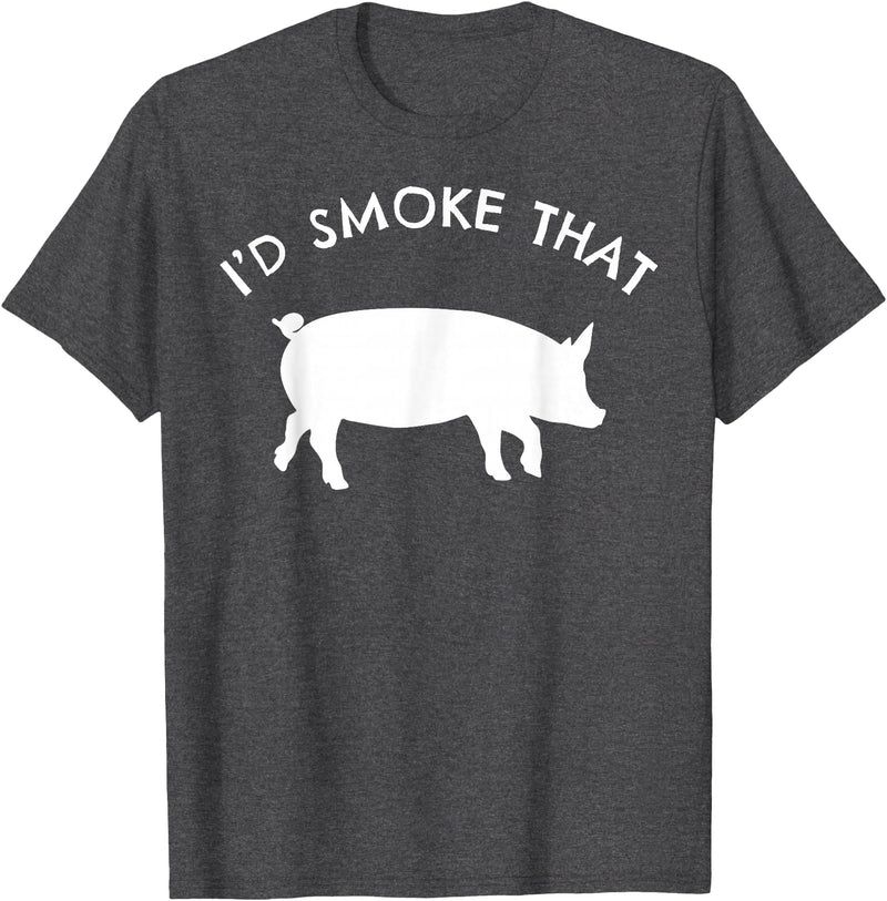 I'd Smoke That Pig Funny Gift Tees I'd Smoke That Pig T-Shirt Funny Smoking BBQ Grilling Gift T-Shirt - Dark Heather Grey