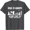 Funny Camping and Hiking Bear Attack Joke Camper hike in groups bears like to have options Funny bear Hiking T-Shirt - Dark Heather Grey