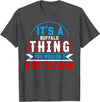 BUFFALO Designs By AKOKAY It's A BUFFALO Thing T-Shirt City Shirt BUFFALOS T-Shirt - Dark Heather Grey