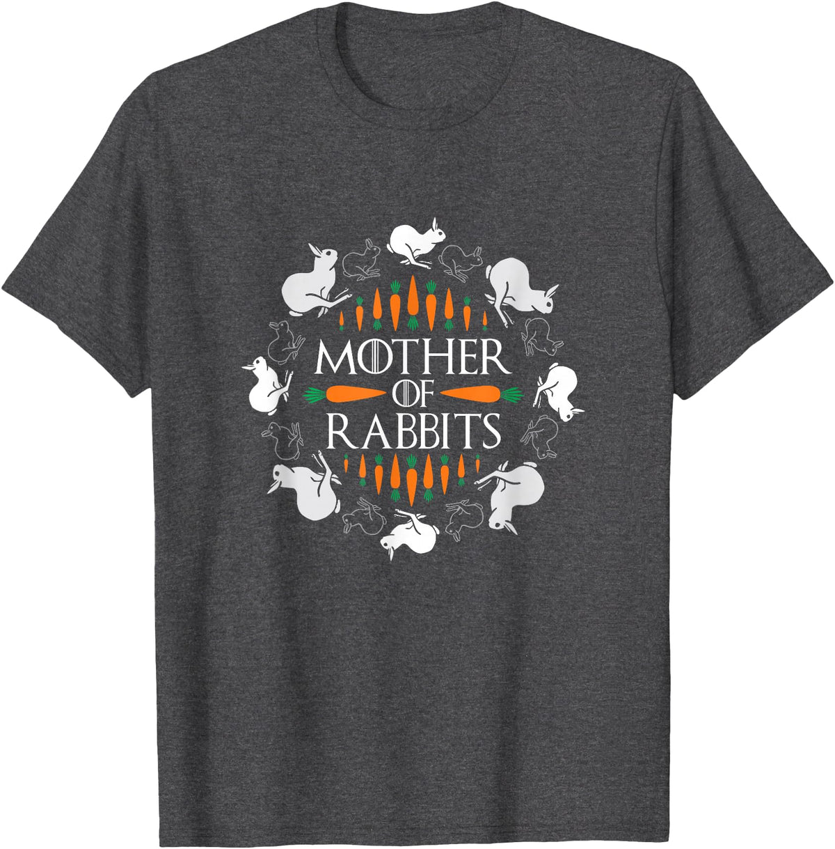 Rabbit Lovers Mother of Rabbits Cute Bunny Graphic T-Shirt in Dark Heather Grey