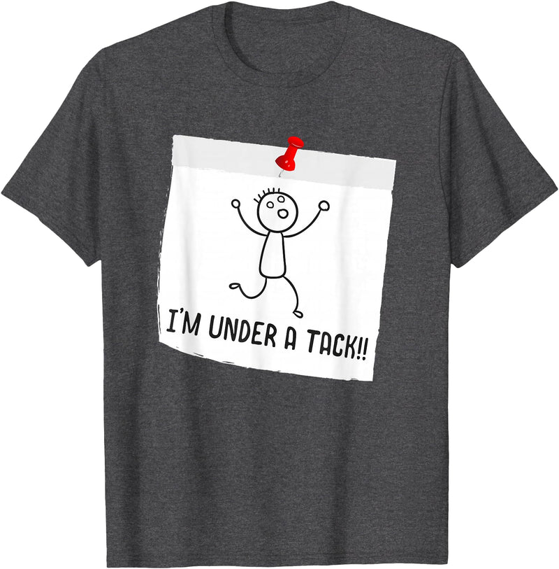 Funny Stick Figure Saying Tshirts I'm Under A Tack, Attack Funny Stick Figure Person T-shirt T-Shirt - Dark Heather Grey