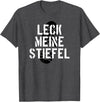 Bear Daddy Leck Meine Stiefel Lick My Boots German Gay Leather T-Shirt T-Shirt - Dark Heather Grey