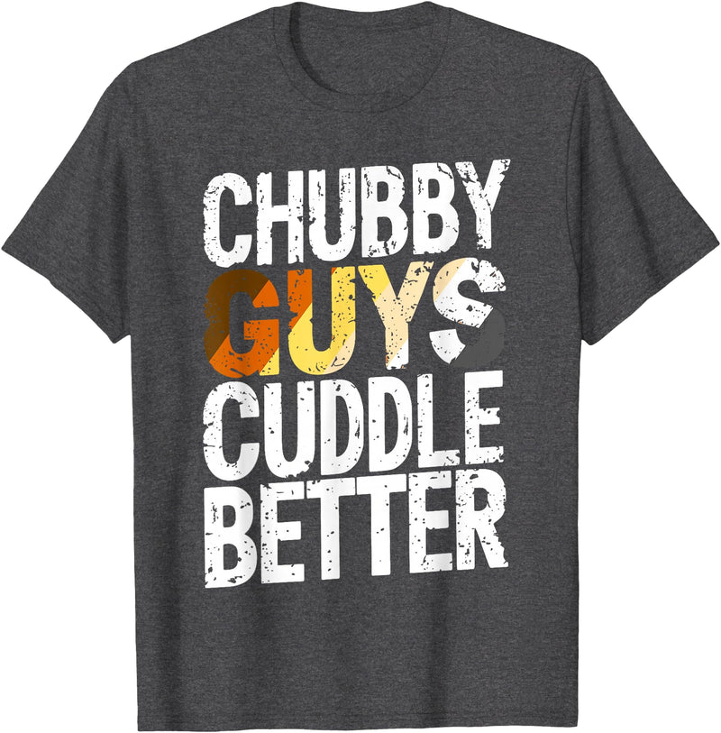 Bear Pride Community Chubby Guys Cuddle Better Gay Bear T-Shirt - Dark Heather Grey