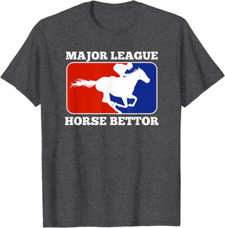 Betting Horse Races T Shirt Gifts Major League Horse Bettor Gambling Racing Betting Derby Gift T-Shirt - Dark Heather Grey