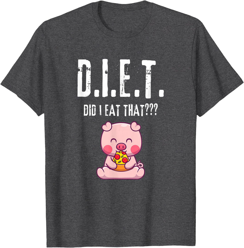 Drink Eat Enjoy Weight Gain Worry Diet Later CLR D.I.E.T. Did I Eat That Hungry Food Pig Pizza Buffet Novelty T-Shirt - Dark Heather Grey
