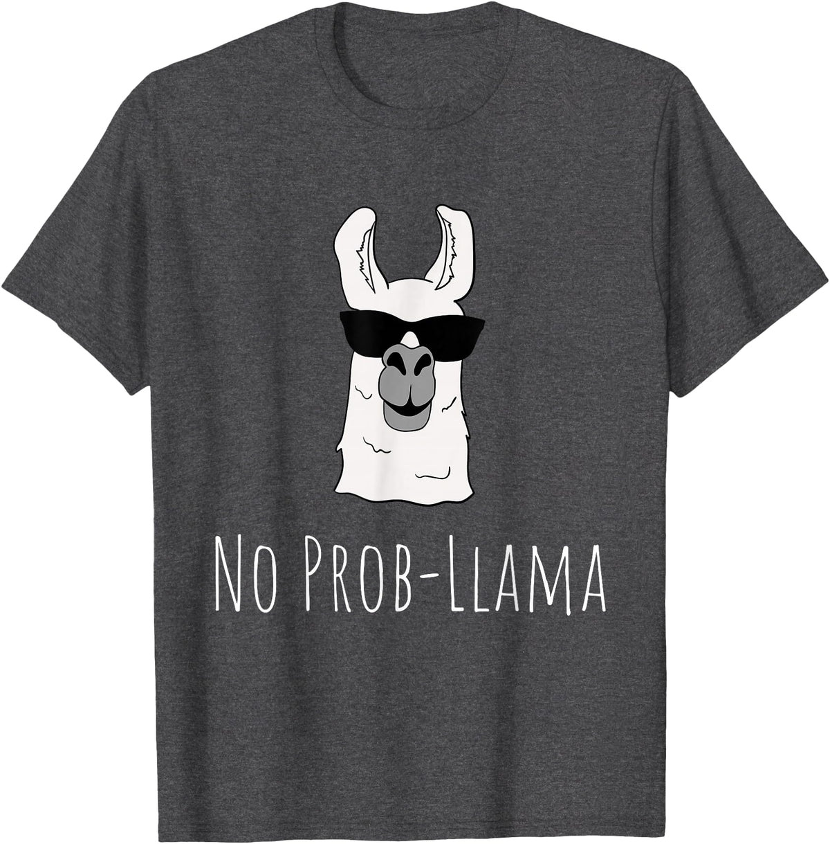 Llama Mama Apparel No Prob-Llama No Problem Cute Funny Cool Llama Alpaca Gift T-Shirt - Dark Heather Grey