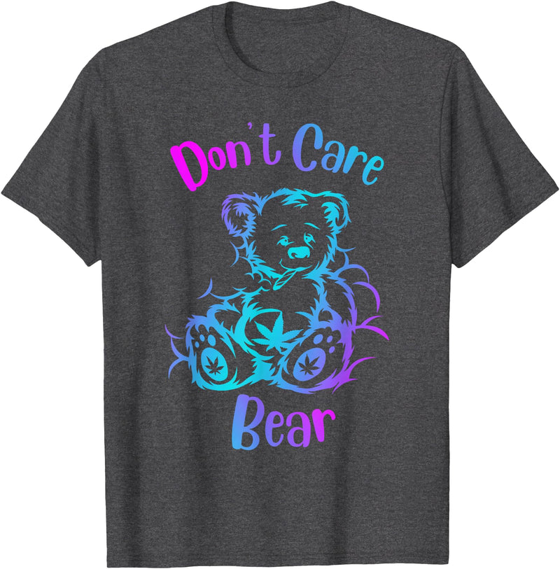 don't care weed bear design don't care weed bear - 420 gifts for stoners - funny weed T-Shirt - Dark Heather Grey