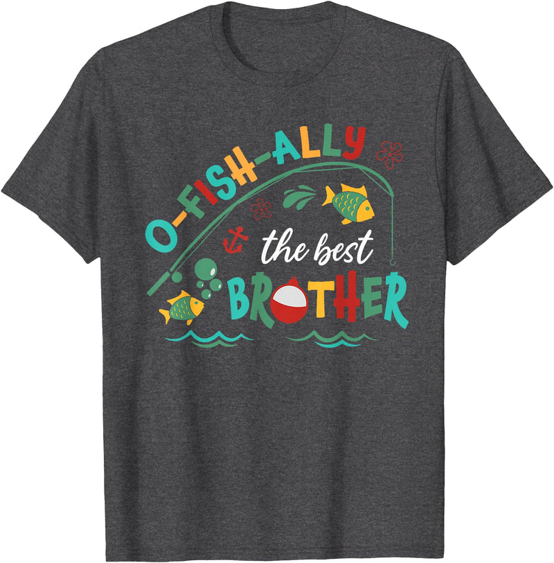Family O-fish-ally One Birthday Decorations Gifts Ofishally The Best Brother Fishing First Birthday Family T-Shirt - Dark Heather Grey