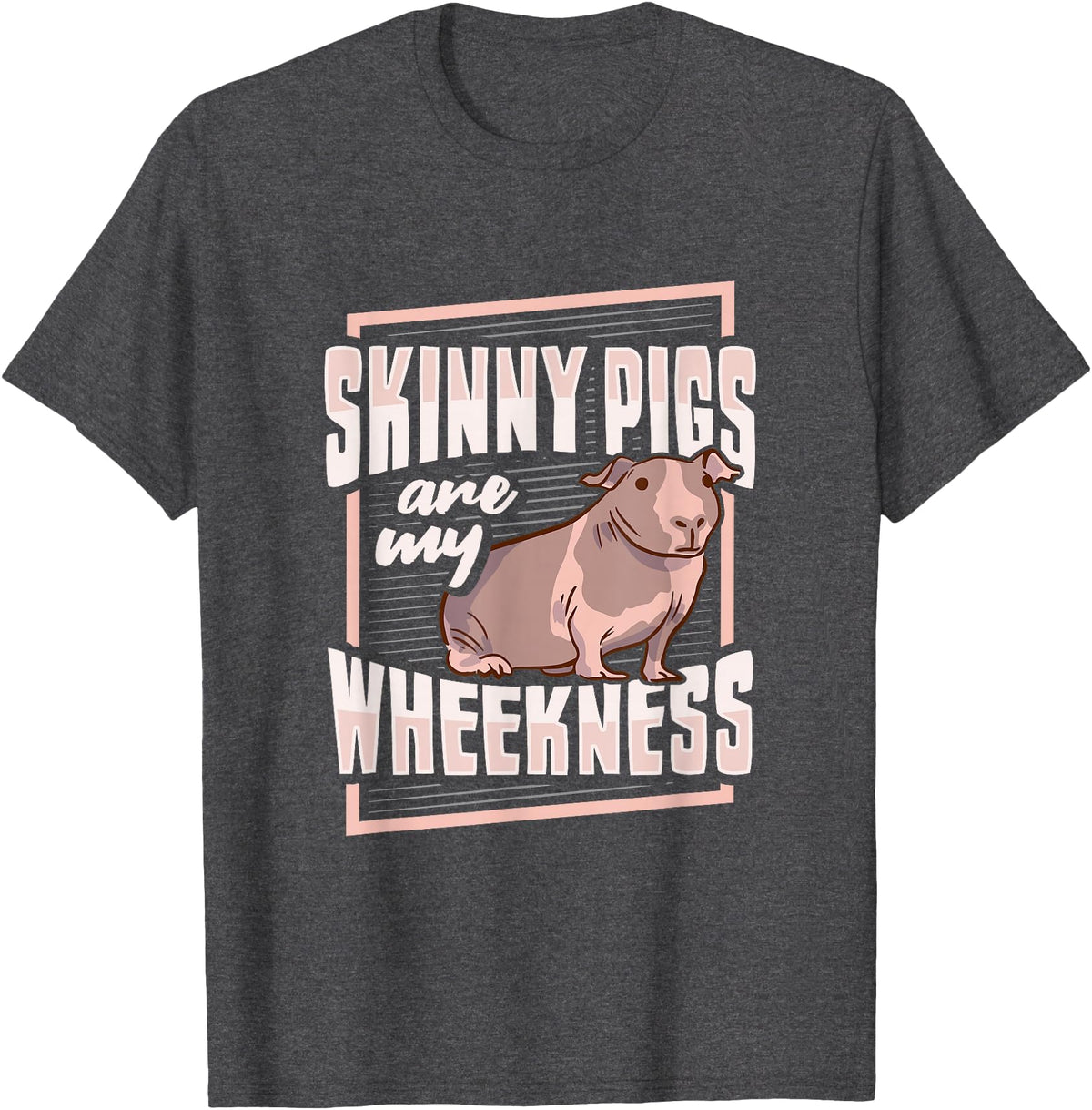 Skinny Pig Wheek Design for a Guinea Pig Lover T-Shirt - Dark Heather Grey