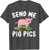 Funny Pig Farm Piggy Farmer Farming Gifts DAIMMER Send Me Pig Pics T-Shirt - Dark Heather Grey
