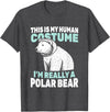 This Is My Human Costume I’m Really a Polar Bear T-Shirt - Dark Heather Grey