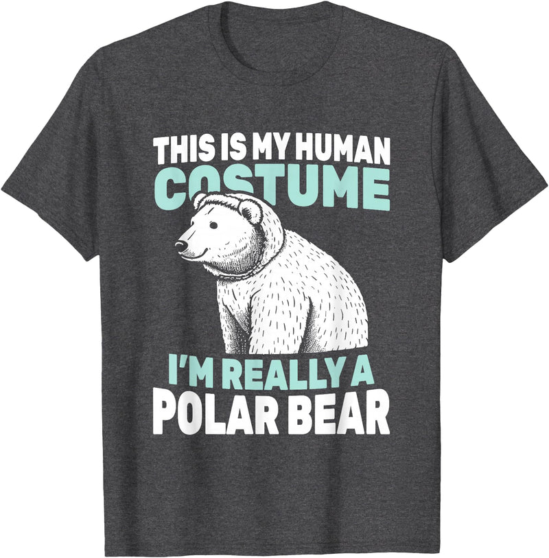 This Is My Human Costume I’m Really a Polar Bear T-Shirt - Dark Heather Grey