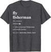 Fly Fishing Definition Design Fly Fisherman Definition Funny Fly Fishing T-Shirt - Dark Heather Grey