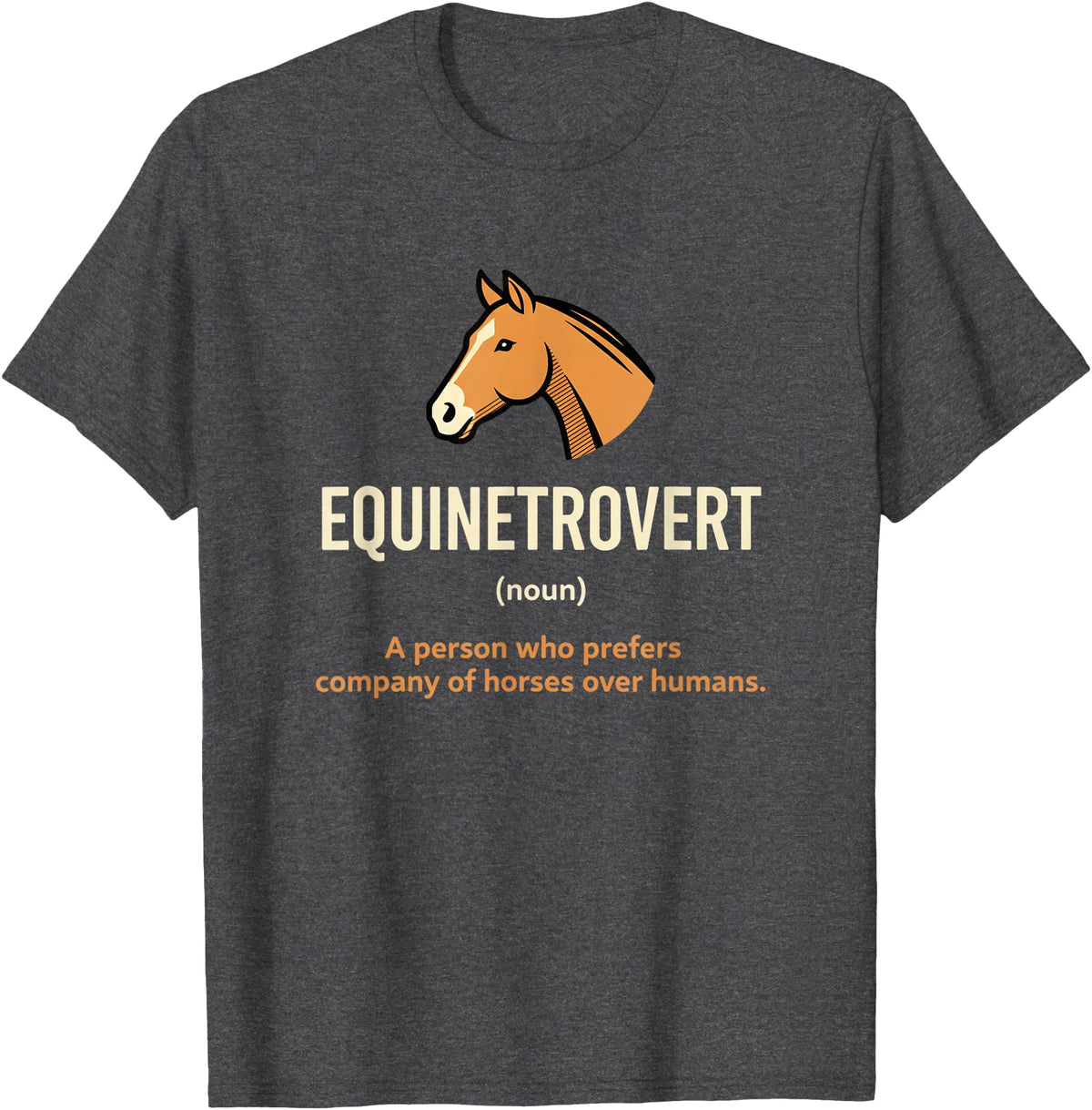Horse Equine Equinetrovert Equestrian Lover Kid Fo Equinetrovert Funny Horse Definition Kids Horse Lover Equesn T-Shirt - Dark Heather Grey