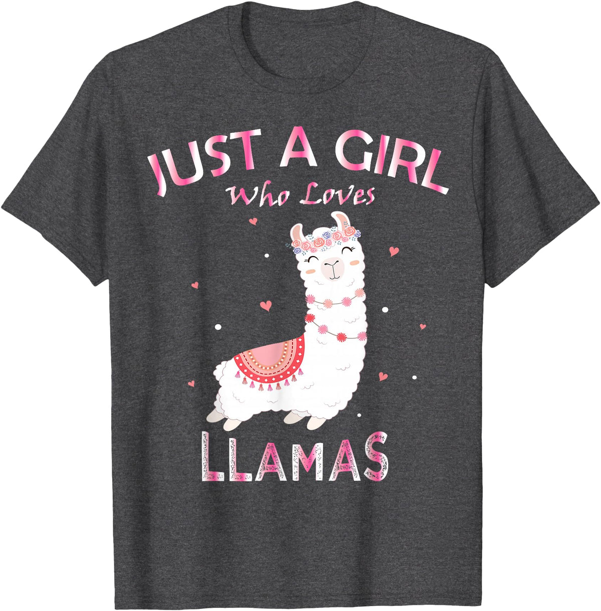 Just A Girl Who Loves Llamas Gift Shirt Just A Girl Who Loves Llamas T-Shirt Gift For Llama Gift Tee T-Shirt - Dark Heather Grey