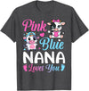 Cow Baby Shower Announcement Family Matching Tees Pink Or Blue Nana Loves You Cow Gender Reveal Family T-Shirt - Dark