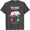 Funny Pig Hunting Gifts The Hogs Are Calling Boar Hunting Hog Hunter Pig T-Shirt - Dark Heather Grey