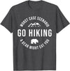 Worst Case Scenario Sarcastic Hiker Humor Outdoors GO HIKING Funny A Bear Might Eat You Mountains Sarcasm Hike T-Shirt - Dark Heather Grey