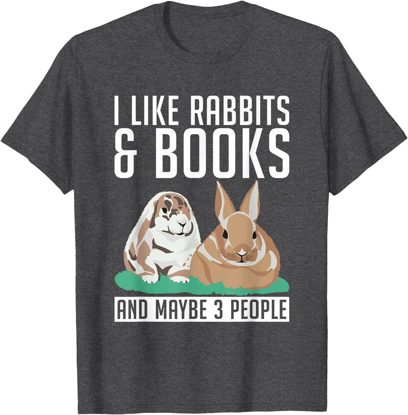 I Like Rabbits & Books and Maybe 3 People Cute Rabbit Lover T-Shirt in Dark Heather Grey