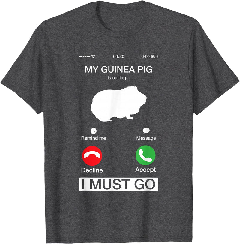 Pet Is Calling I Must Go Tees My Guinea Pig is Calling and I Must Go Phone Screen Pun Tee T-Shirt - Dark Heather Grey