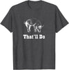 Graysick That'll Do Pig - Funny Graphic T-Shirt T-Shirt - Dark Heather Grey