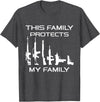 American Pro Gun Family This Family Protects My Family, Gun Lover T-Shirt - Dark Heather Grey