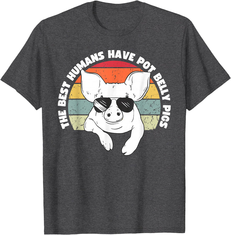 Pot Belly Pig by AKH Pot Belly Pig, The Best Humans Have Pot Belly Pigs T-Shirt - Dark Heather Grey