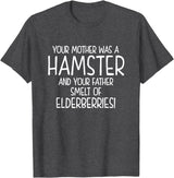 Your Mother was A Hamster and Your Father Hamster Lover T-Shirt - Dark Heather Grey