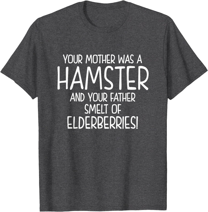 Your Mother was A Hamster and Your Father Hamster Lover T-Shirt - Dark Heather Grey