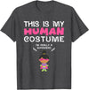 This Is My Human Costume I Am A Superhero BW Shirt This is My Human Costume I'm Really a Superhero for Girls T-Shirt - Dark