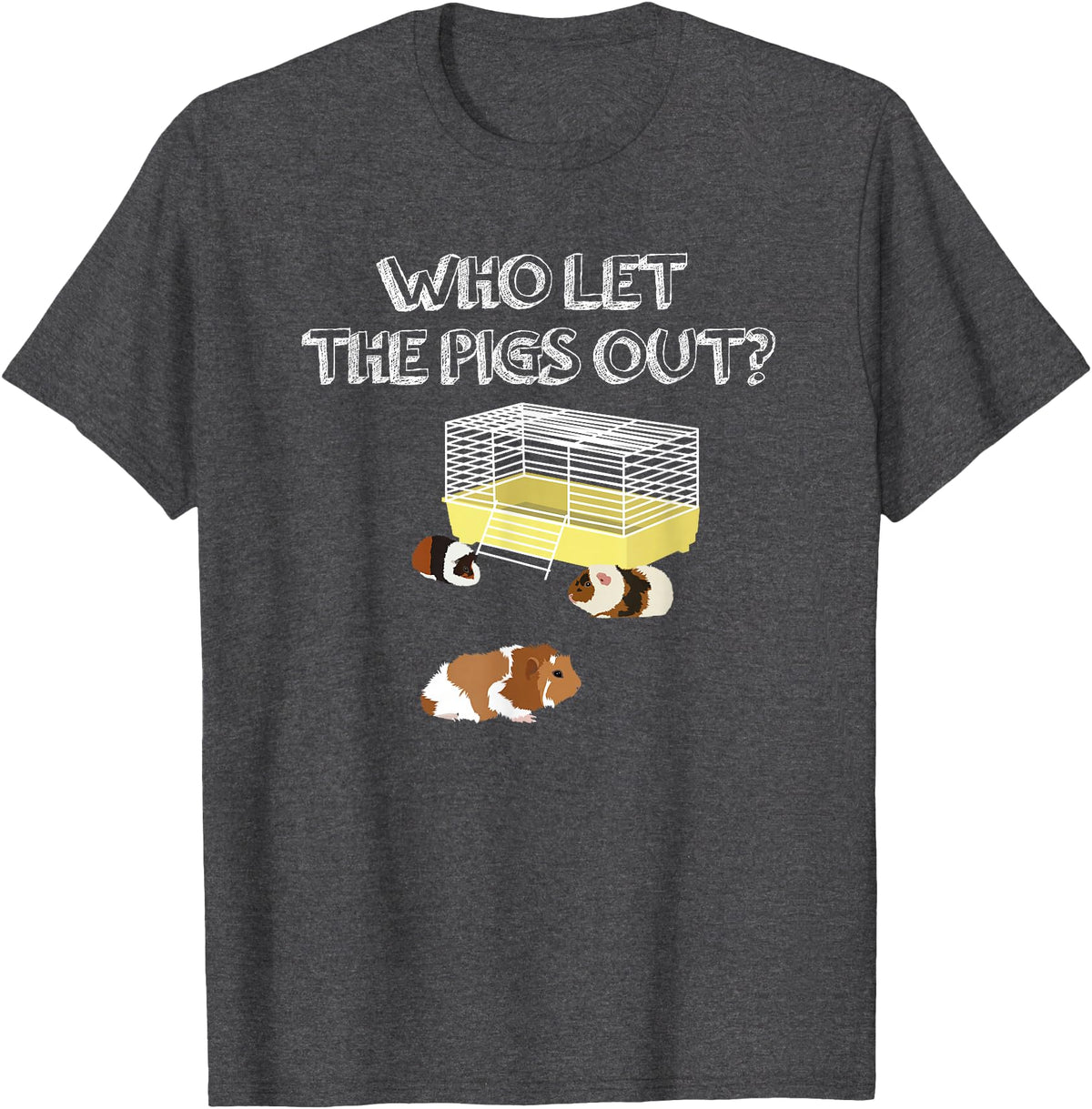 Guinea Pig Fan Gift Designs Who let the Pigs out I Funny Guinea Pig T-Shirt - Dark Heather Grey