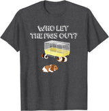 Guinea Pig Fan Gift Designs Who let the Pigs out I Funny Guinea Pig T-Shirt - Dark Heather Grey