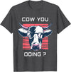 Funny Cow Shirts for Men Women Kids Funny Cow You Doing - Farm Cow Lover Gift T-Shirt - Dark Heather Grey