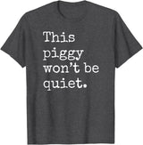 Feminist Pig Meme This Piggy Won't Be Quiet, Funny Pig T-Shirt - Dark Heather Grey