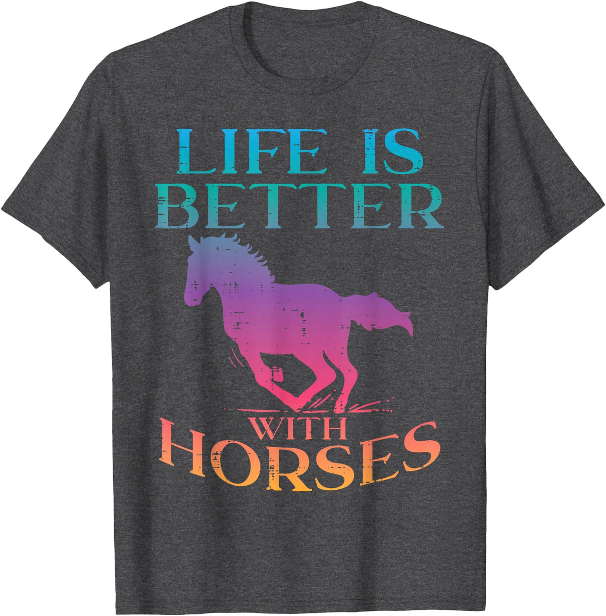 Horse Riding Shirts Women Girls Equestrian Gifts Life Is Better With Horses Rider Equestrian Men Women T-Shirt - Dark Heather Grey