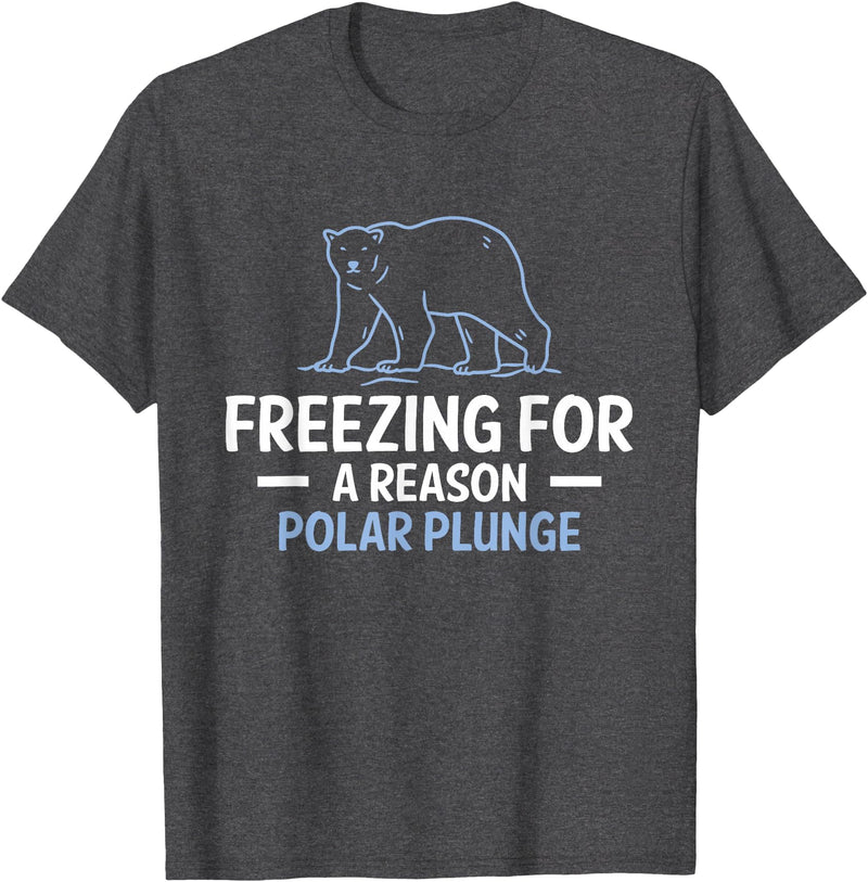 Globale Erwärmung Klimaschutz Arktik Eis Freezing For A Reason Polar Plunge Polar Bear T-Shirt - Dark Heather Grey